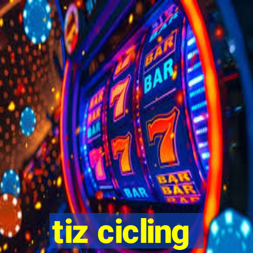 tiz cicling