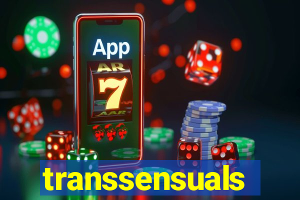 transsensuals