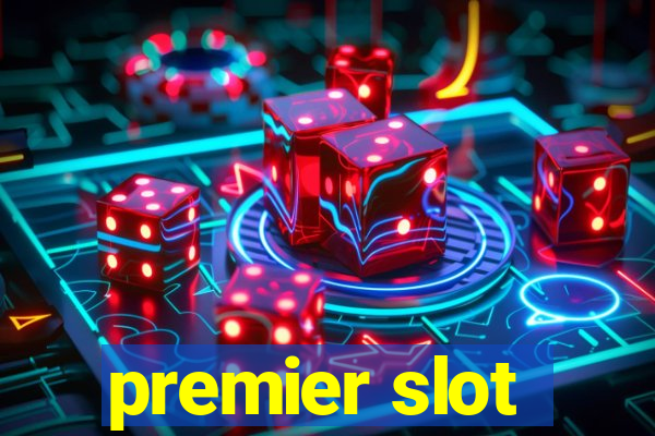 premier slot