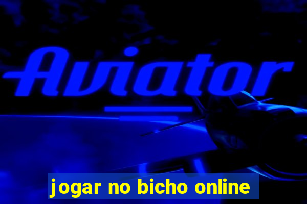 jogar no bicho online