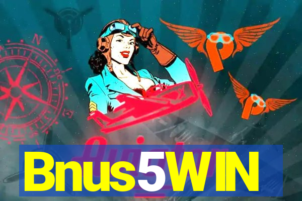 Bnus5WIN