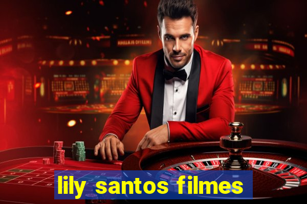 lily santos filmes