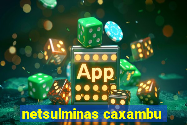 netsulminas caxambu