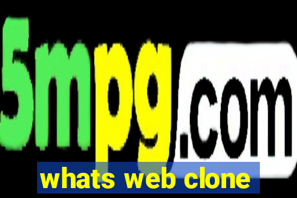 whats web clone