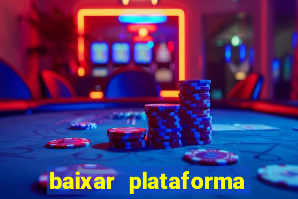 baixar plataforma do tigre