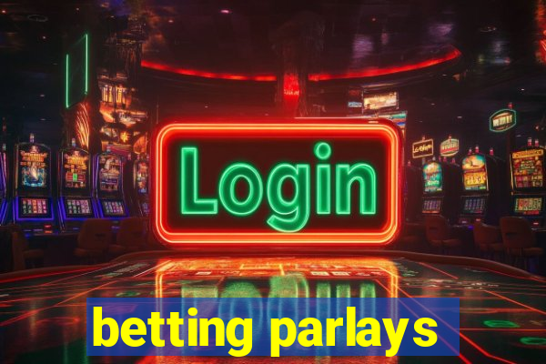 betting parlays