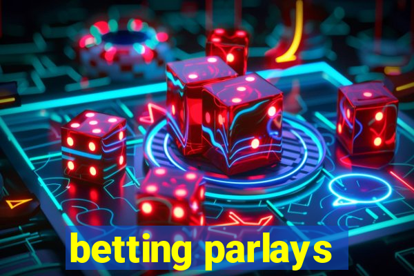 betting parlays