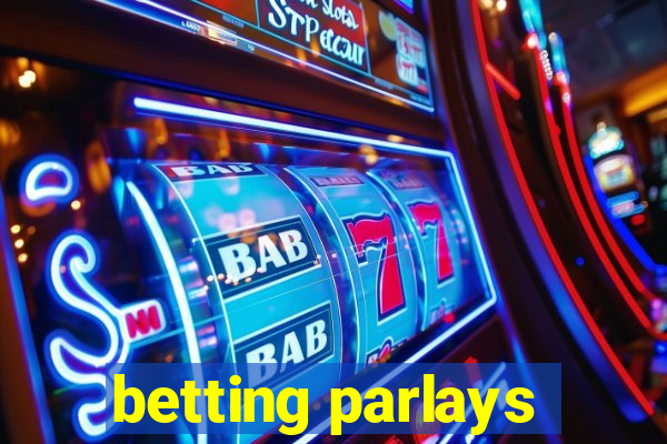 betting parlays