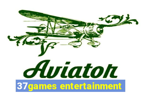 37games entertainment