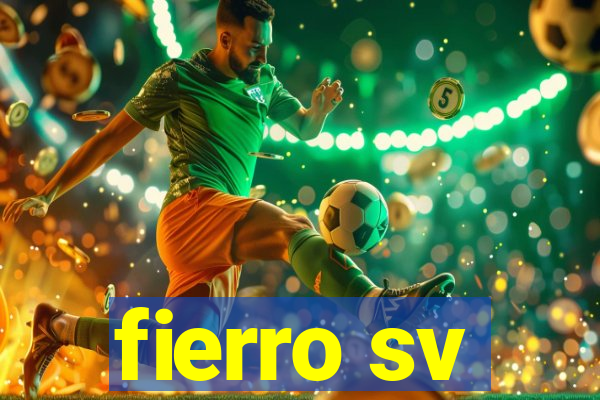 fierro sv