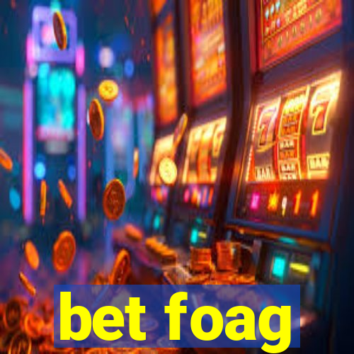 bet foag