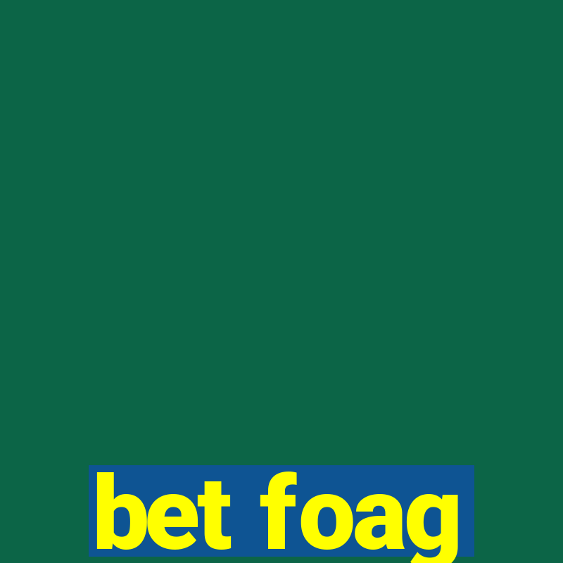 bet foag