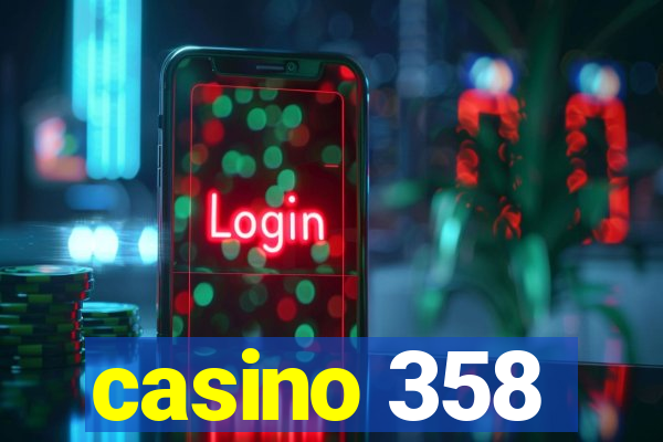 casino 358