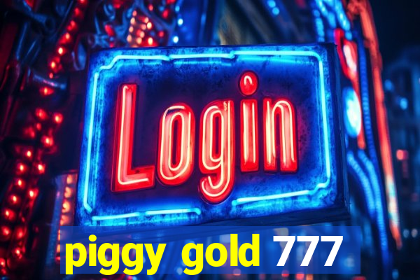 piggy gold 777