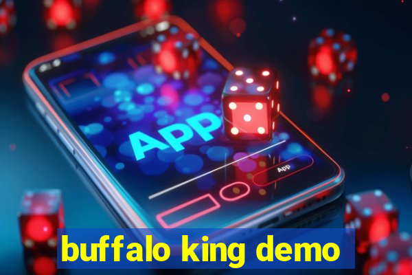 buffalo king demo