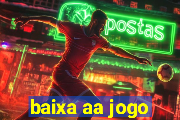 baixa aa jogo