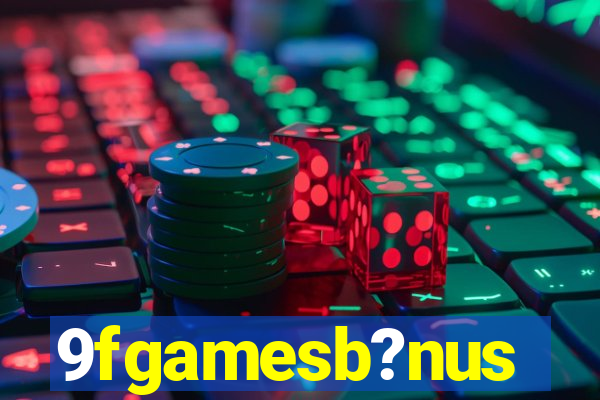 9fgamesb?nus