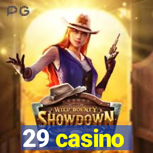 29 casino