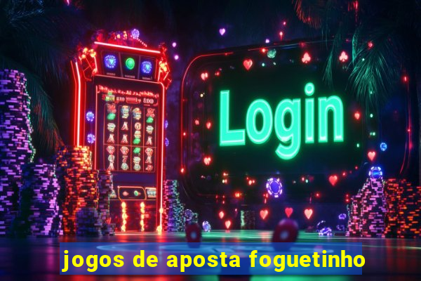 jogos de aposta foguetinho