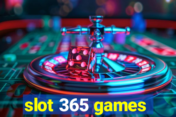 slot 365 games