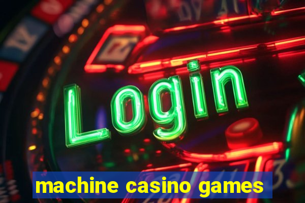 machine casino games