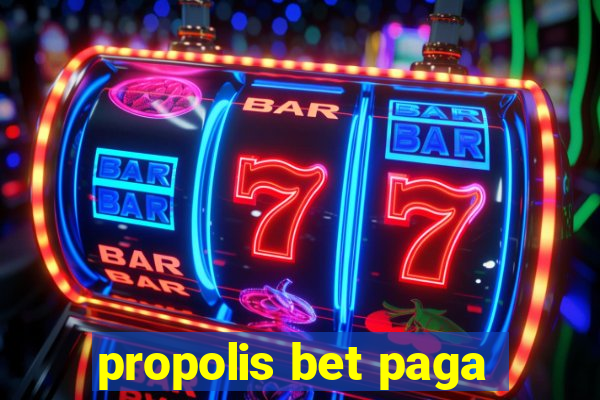 propolis bet paga