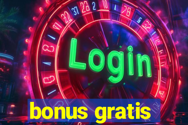 bonus gratis