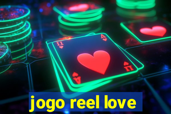 jogo reel love