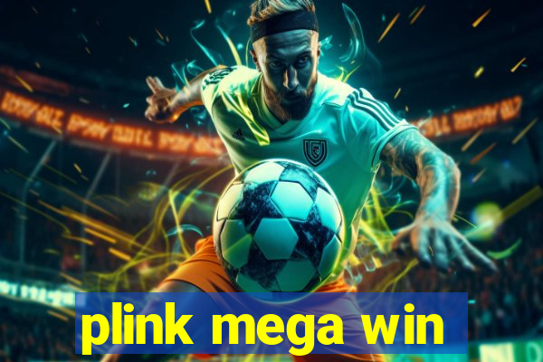 plink mega win