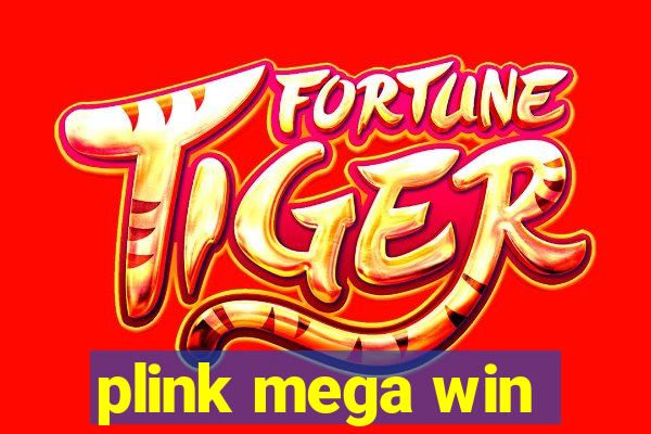 plink mega win