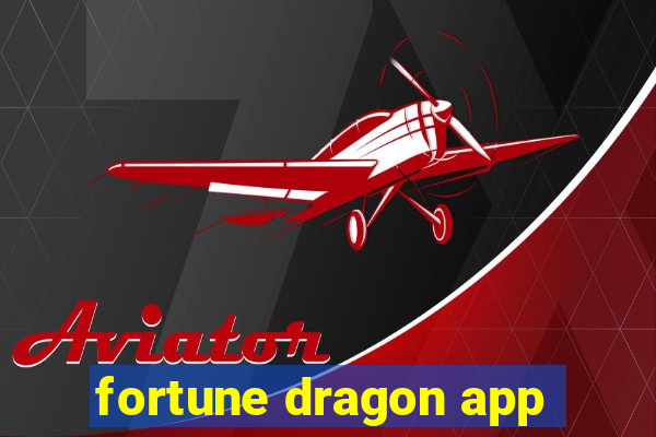 fortune dragon app