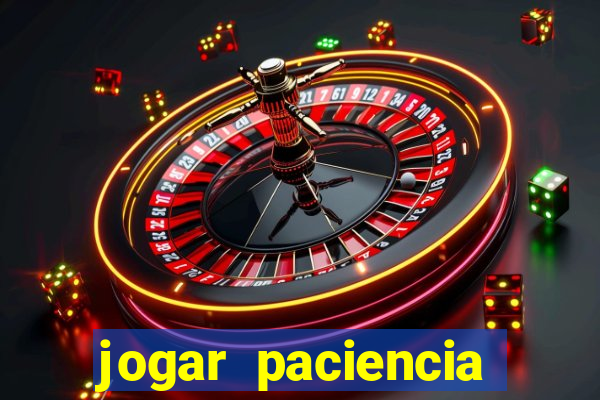 jogar paciencia haja paciencia