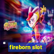 fireborn slot