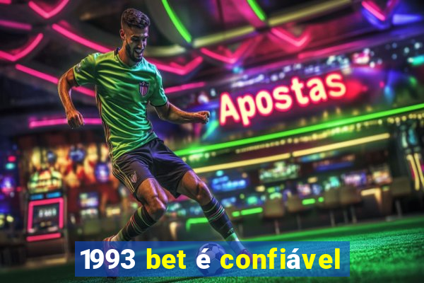 1993 bet é confiável