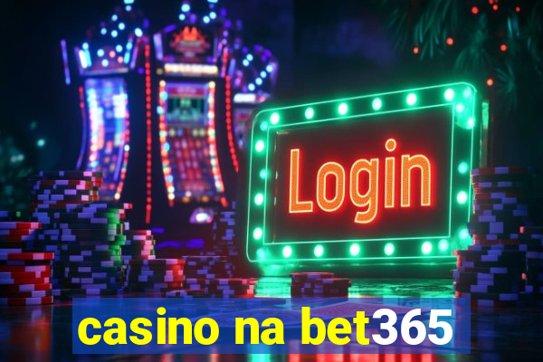 casino na bet365