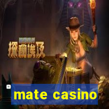 mate casino