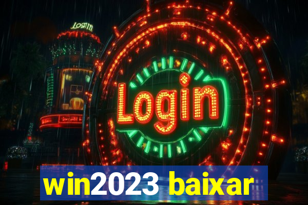 win2023 baixar