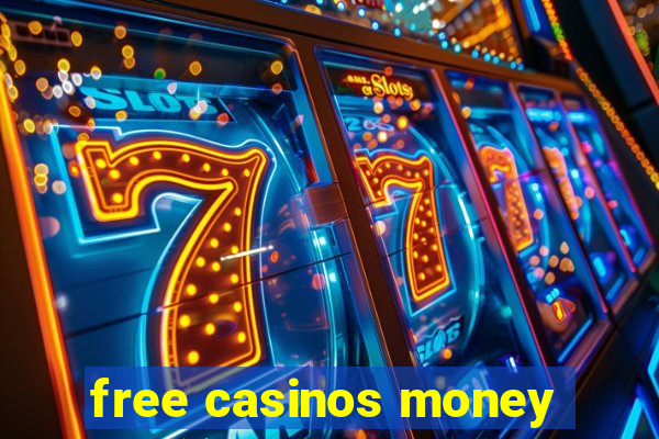 free casinos money