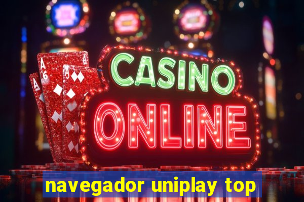 navegador uniplay top