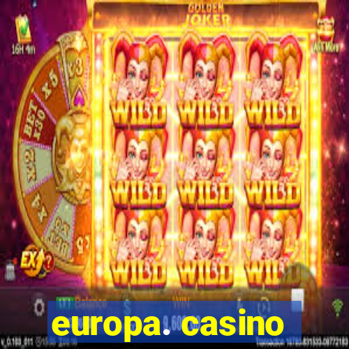 europa. casino