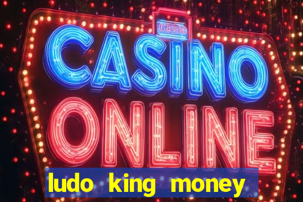 ludo king money real cash online