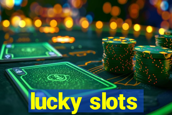 lucky slots