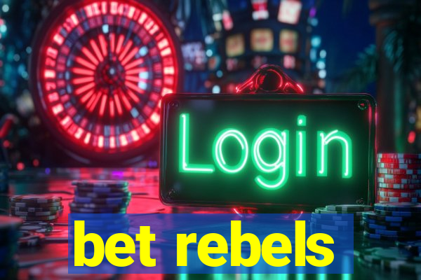 bet rebels