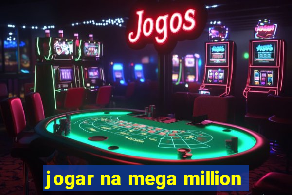 jogar na mega million