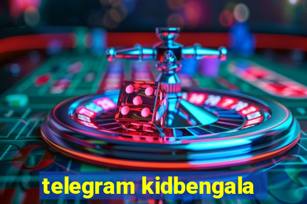 telegram kidbengala