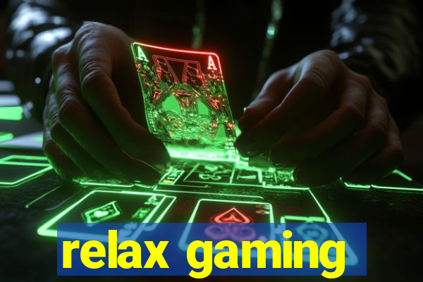 relax gaming