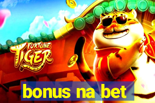 bonus na bet