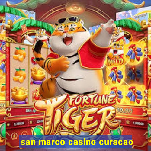 san marco casino curacao