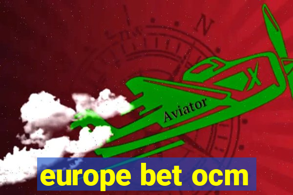 europe bet ocm