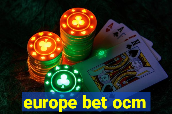 europe bet ocm